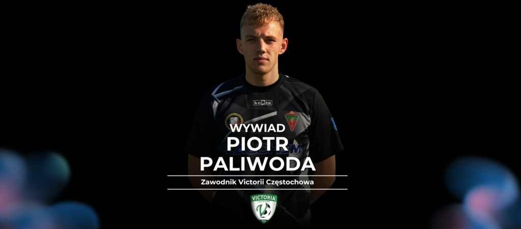 Piłka nożna Częstochowa. Zapowiedź wywiadu z Piotrem Paliwodą
