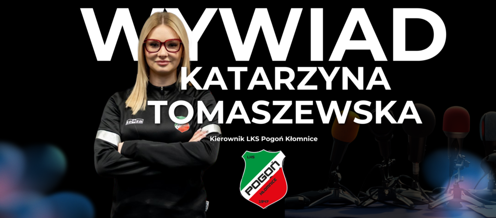 Pogoń Kłomnice ma nowego kierownika. Wywiad z Katarzyną Tomaszewską