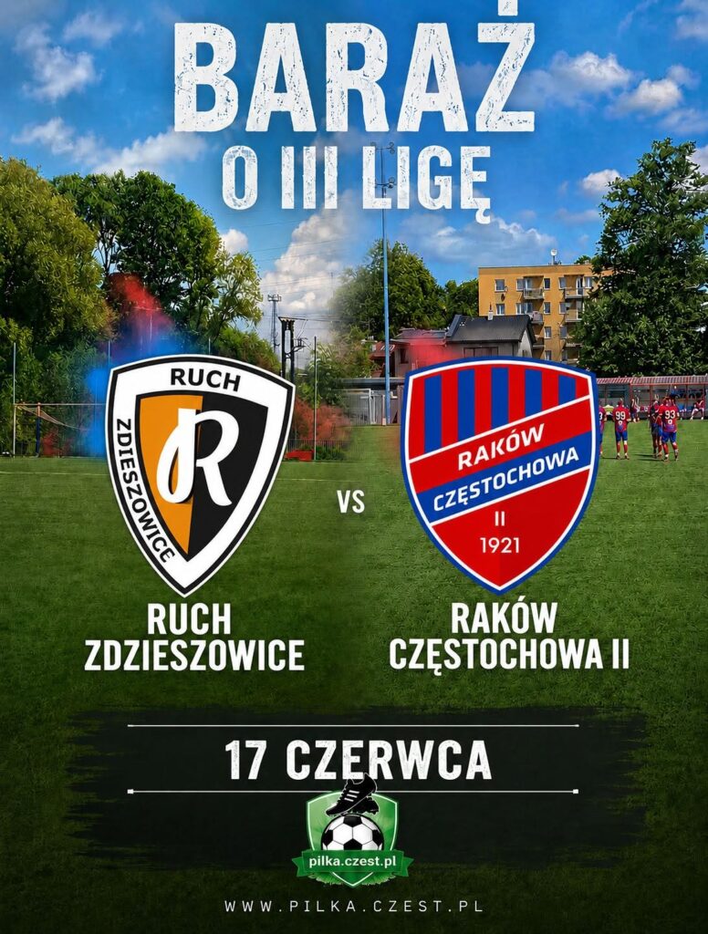 Raków Częstochowa II. W meczu barażowym o III ligę Akademia Raków zmierzy się z Ruch Zdzieszowice.