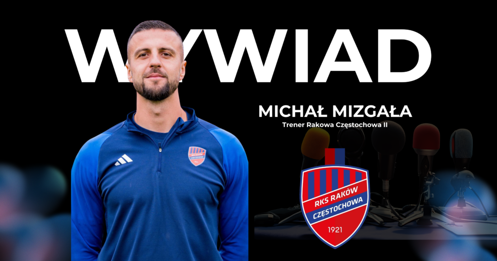 Michał Mizgała o walce o awans i planach Rakowa Częstochowa II Michał Mizgała podsumowuje sezon Rakowa Częstochowa II, opowiada o rozwoju młodych piłkarzy, walce o awans oraz celach na nadchodzące rozgrywki.